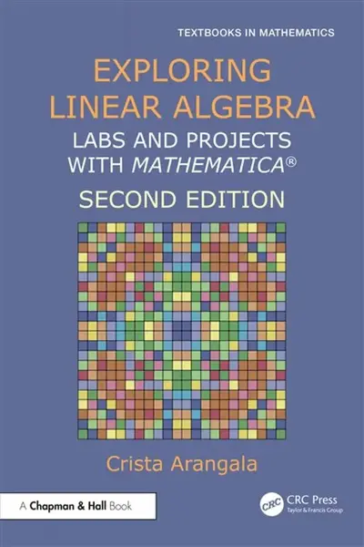 Exploring Linear Algebra - Crista  Arangala