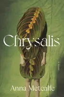 Chrysalis - Anna Metcalfe