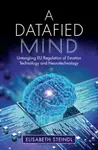 A Datafied Mind - Elisabeth Steindl
