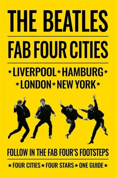 The Beatles: Fab Four Cities - David Bedford, Richard Porter, Susan Ryan