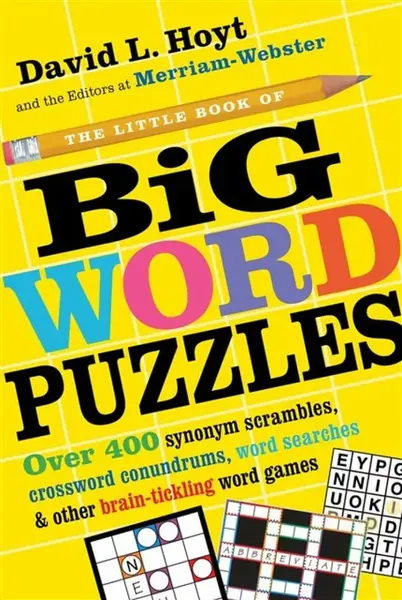 The Little Book of Big Word Puzzles - David L. Hoyt, Merriam-Webster Merriam-Webster