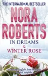 In Dreams & Winter Rose - Nora Robertsová