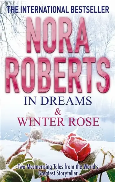 In Dreams & Winter Rose - Nora Robertsová