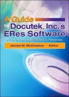 A Guide to Docutek Inc.'s ERes Software - James  Mccloskey
