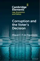 Corruption and the Voter's Decision - Miguel F. P. de  Figueiredo
