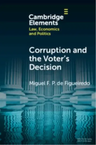 Corruption and the Voter's Decision - Miguel F. P. de  Figueiredo