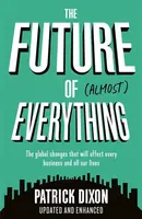 The Future of Almost Everything - Patrick Dixon