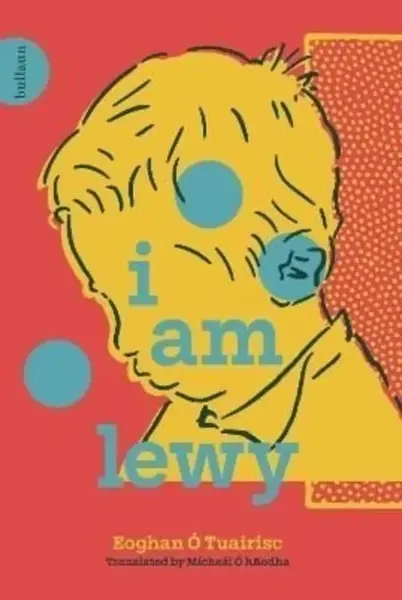 I Am Lewy - Ó Tuairisc Eoghan