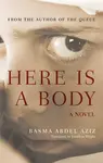 Here Is a Body - Basma Abdel Aziz