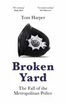 Broken Yard - Tom Harper
