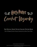 Harry Potter: Crochet Wizardry | Crochet Patterns | Harry Potter Crafts - Lee Sartori