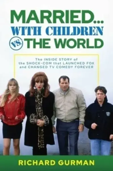 Marriedâ€¦ With Children vs. the World - Richard Gurman