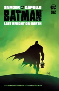 Batman: Last Knight On Earth - Scott Snyder, Greg Capullo