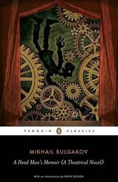 A Dead Man's Memoir (A Theatrical Novel) - Michail Bulgakov