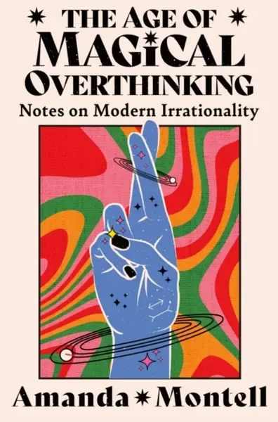 The Age of Magical Overthinking - Montell Amanda