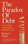 The Paradox of Debt - Richard Vague