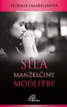Síla manželčiny modlitby - Stormie Omartianová