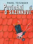 Povídání o Sazinkovi (poškozená) - Pavel Teisinger, Eva Šedivá
