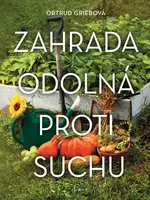 Zahrada odolná proti suchu - Ortrud Griebová