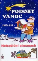 Podoby Vánoc (poškozená) - Vratislav Ebr, Miroslav Martenka