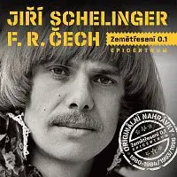 Jiří Schelinger, František Ringo Čech – Zemětřesení 0.1 / Epicentrum CD
