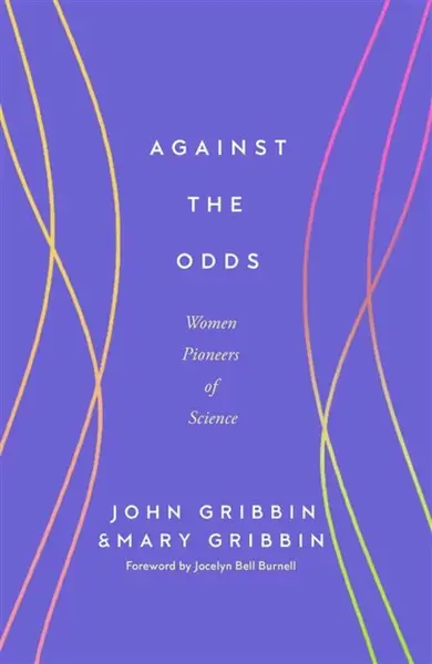 Against the Odds - John Gribbin & Mary Gribbin