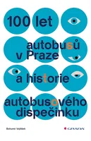 Kniha: 100 let autobusů v Praze a historie autobusového dispečinku od Vojtíšek Bohumír