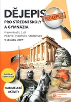 Dějepis pod lupou 1 pro SŠ a gymnázia – pracovní sešit