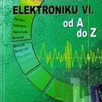 Poznáváme elektroniku VI. od A do Z - Václav Malina