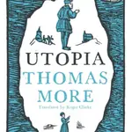 The Utopia - Thomas More