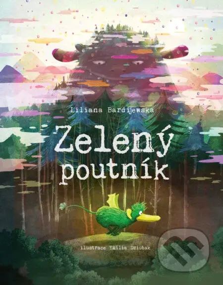 Zelený poutník - Liliana Bardijewska, Emilia Dziubak (ilustrátor) - kniha z kategorie Pohádky