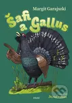 Šafi a Gallus - Margit Garajszki, Michal Pisklák (ilustrátor)