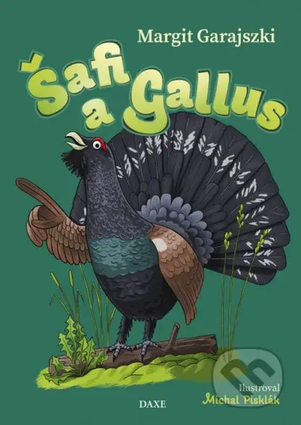 Šafi a Gallus - Margit Garajszki, Michal Pisklák (ilustrátor) - kniha z kategorie Beletrie pro děti