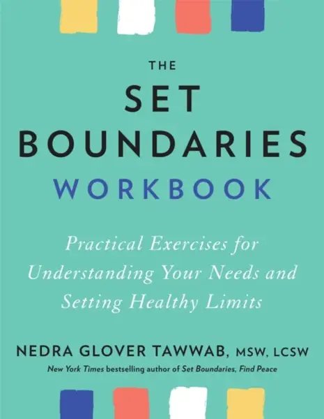 The Set Boundaries Workbook - Nedra Gloverová Tawwabová