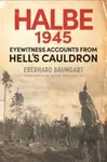 The Battle of Halbe, 1945 - Eberhard Baumgart