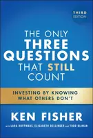 The Only Three Questions That Still Count - Fisher Ken
