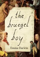 The Bruegel Boy - Emma Darwin