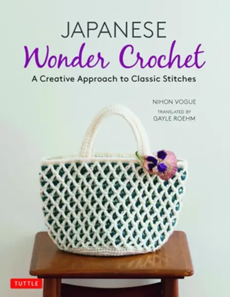 Japanese Wonder Crochet - Nihon Vogue, Gayle Roehm