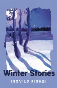 Winter Stories - Ingvild RishÃ¸i