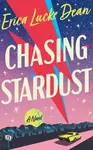 Chasing Stardust - Erica Lucke Dean