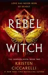 The Rebel Witch - Kristen Ciccarelli