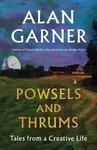 Powsels and Thrums - Alan Garner