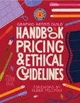 Graphic Artists Guild Handbook, 17th Edition - Debbie Millman, The Graphic Artists Guild
