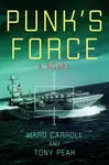 Punk's Force - Tony Peak, Ward Carroll