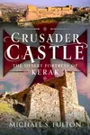 Crusader Castle - Michael S Fulton