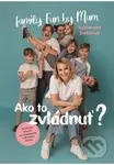 Ako to zvládnuť? (Praktický návod na dosiahnutie rodinného šťastia) - kniha z kategorie Seberozvoj