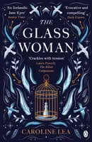 The Glass Woman - Caroline Lea