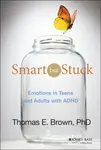Smart But Stuck - Thomas E. Brown