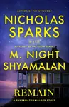 Remain - Nicholas Sparks, M. Night Shyamalan