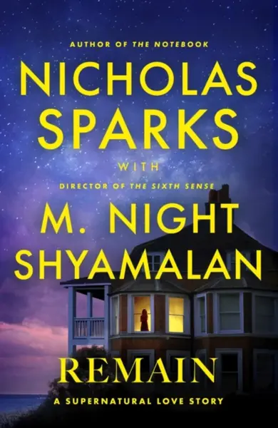 Remain - Nicholas Sparks, M. Night Shyamalan